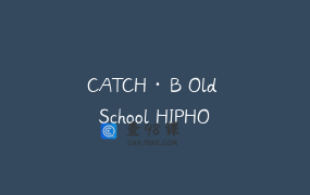 CATCH·B Old School HIPHOP 集训2023